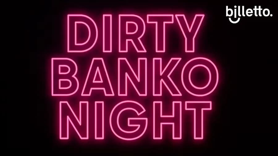 Dirty Banko Night (18+)