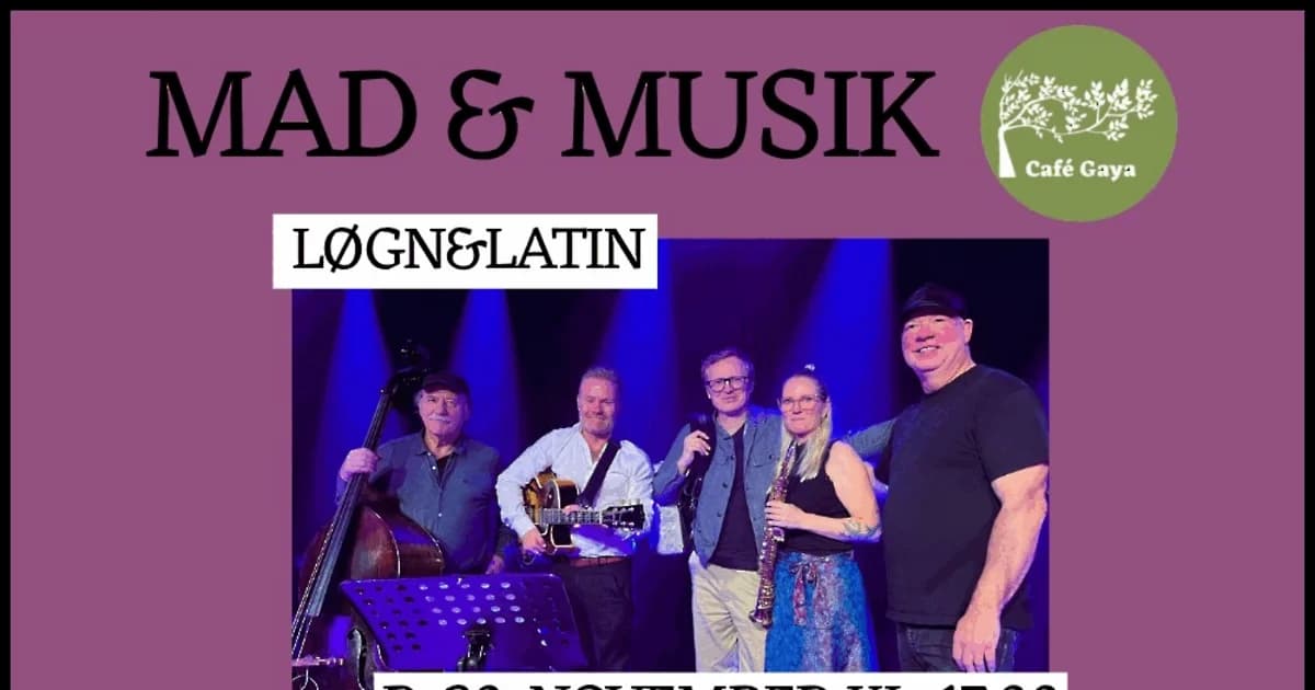 Food & Music at Café Gaya - Løgn&Latin