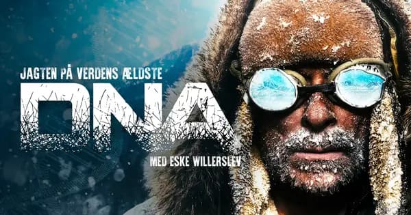 Jagten på verdens ældste DNA - med Eske Willerslev