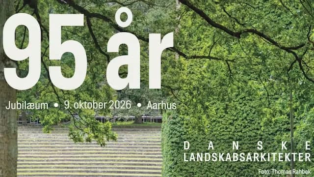 Danish Landscape Architects' 95th Anniversary Conference