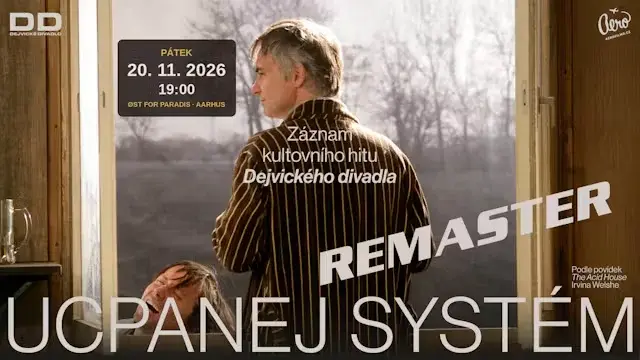 Ucpanej systém – Dejvické divadlo på film i Aarhus