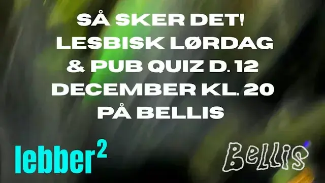 Lebber² X Bellis: Lesbian Saturday with Pubquiz